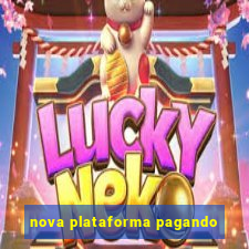 nova plataforma pagando